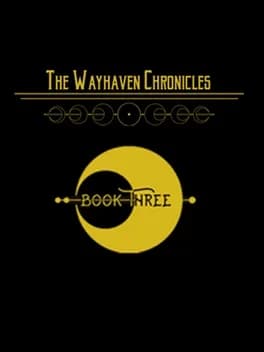 Wayhaven Chronicles: Book Three