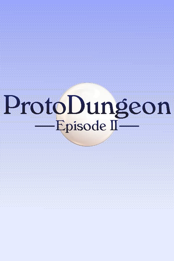 ProtoDungeon: Episode II