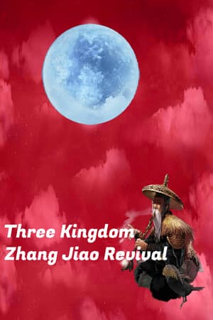 Three Kingdom - Zhang Jiao Revival