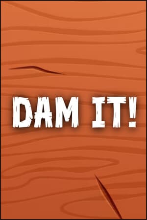 DAM IT