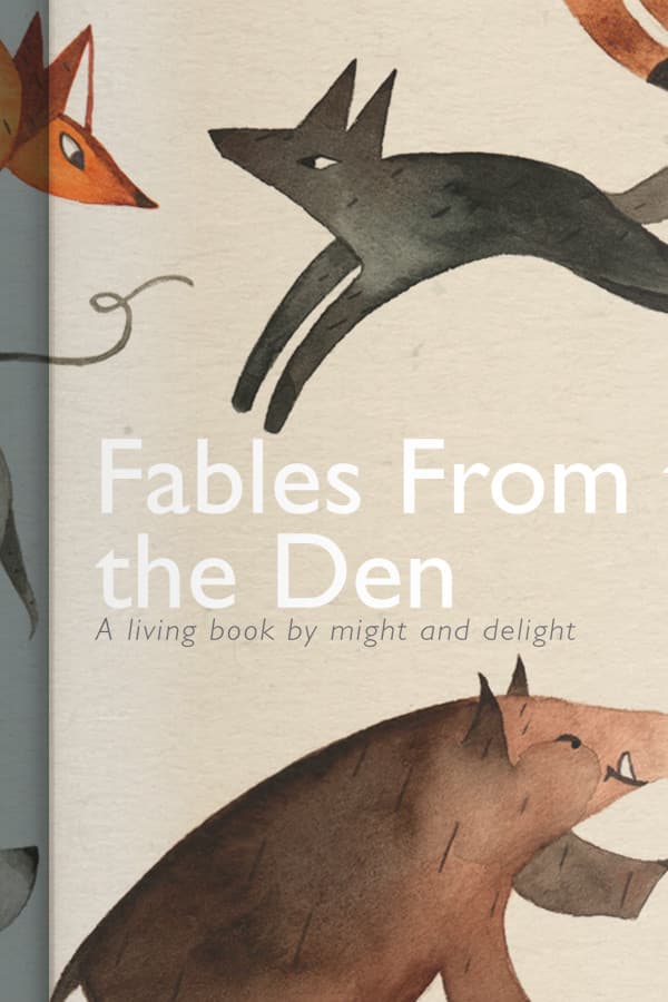 Fables from the Den