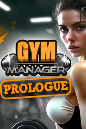 Gym Manager: Prologue