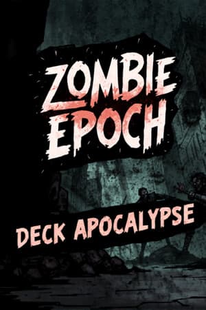 Zombie Epoch:Deck Apocalypse