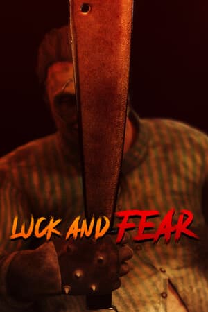 Luck and Fear