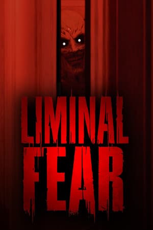 LIMINAL FEAR