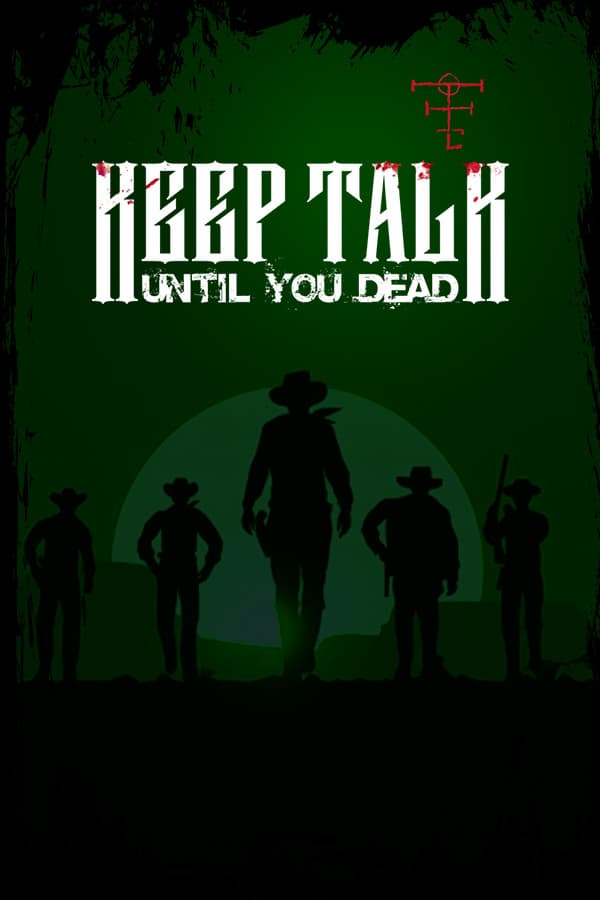 Keep Talk Until You Dead