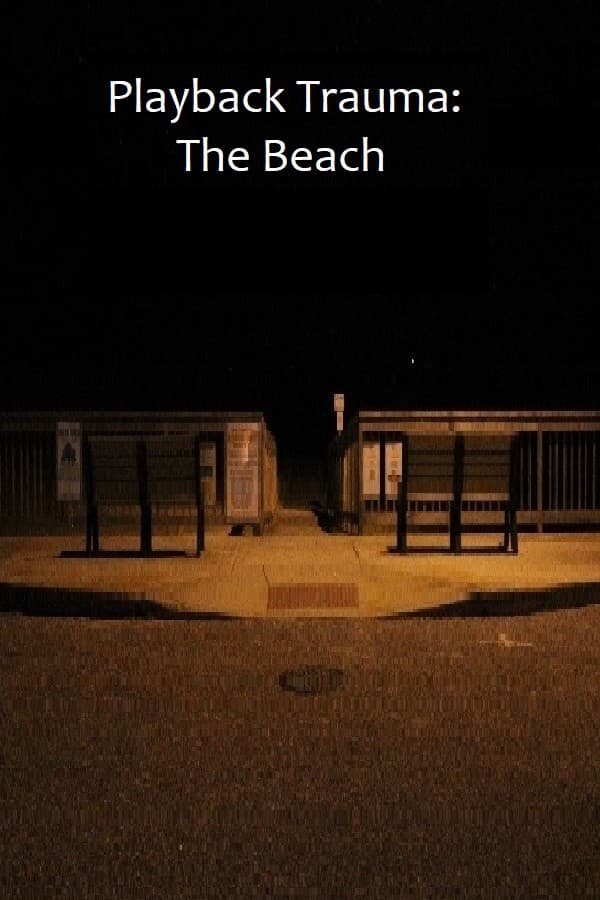 Playback Trauma: The Beach