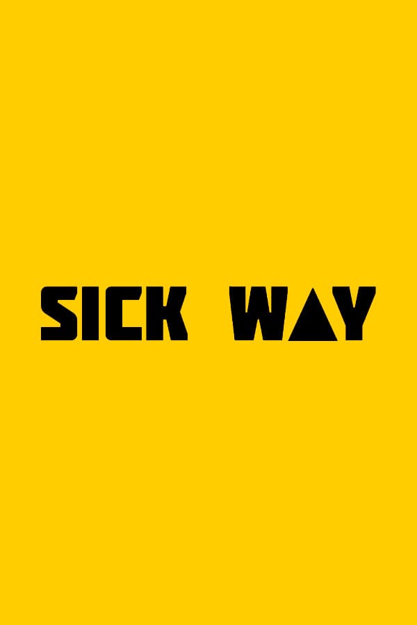 Sick Way