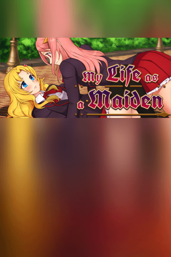 My Life as a Maiden