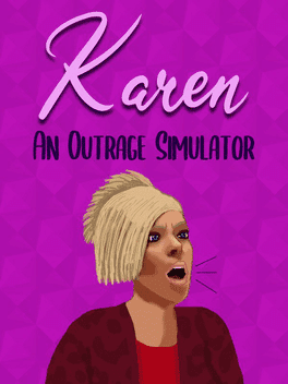 Karen: An Outrage Simulator