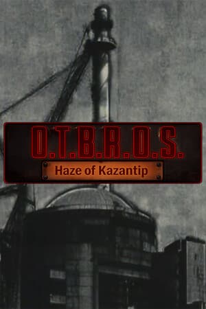 O.T.B.R.O.S.: Haze of Kazantip