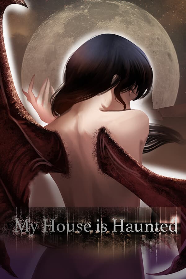 My House Is Haunted