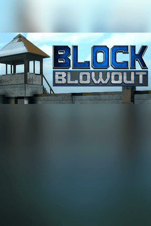 Block Blowout