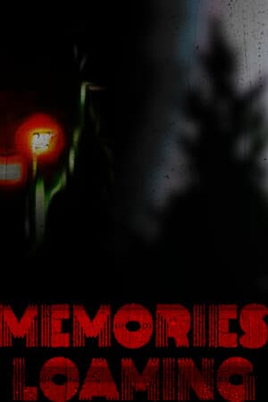 Memories Loaming