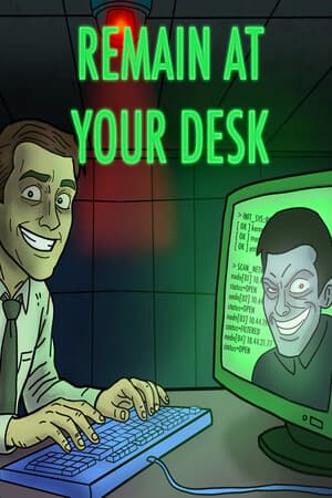 Remain At Your Desk