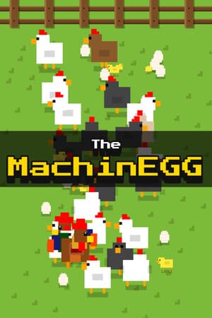 The MachinEGG