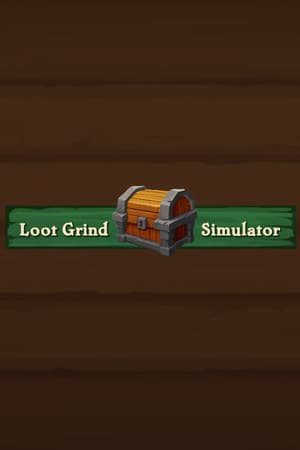 Loot Grind Simulator