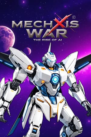 Mechxis War: The Rise of AI