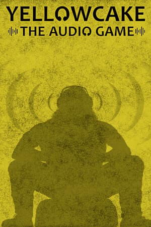 🎧 Yellowcake - The Audio Game 🎧