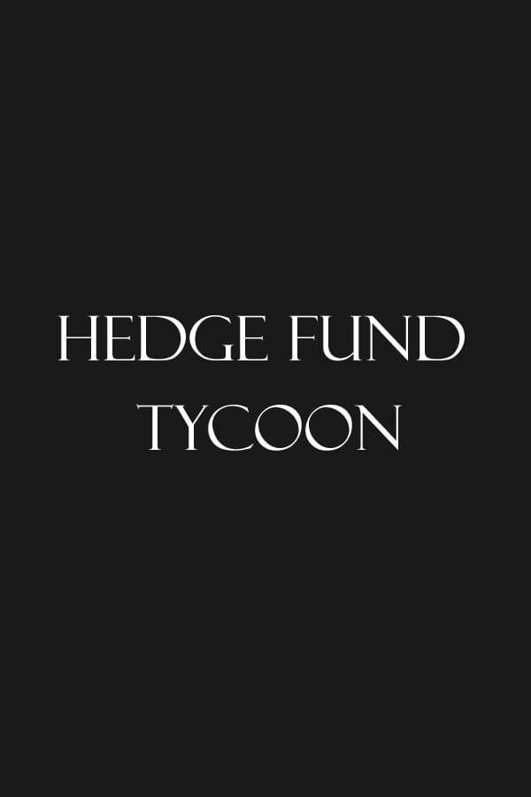 Hedge Fund Tycoon