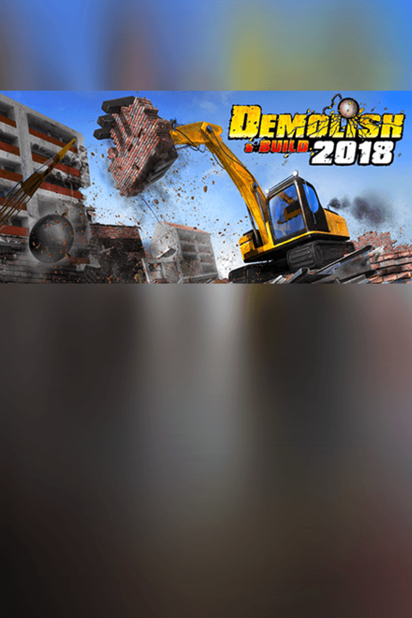 Demolish & Build 2018
