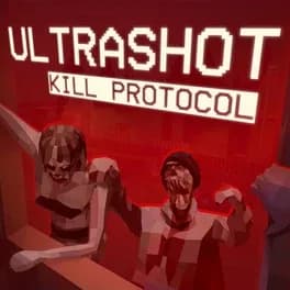 ULTRASHOT: Kill Protocol