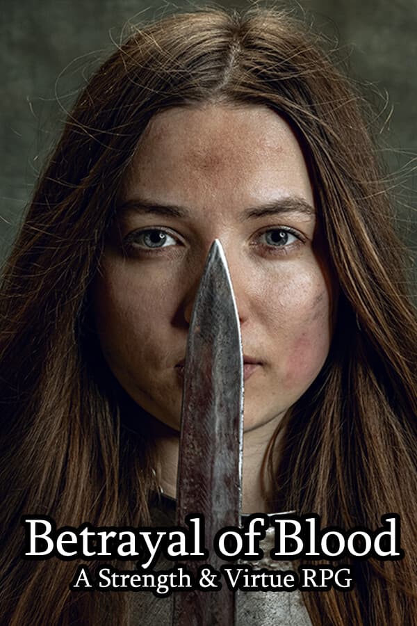 Betrayal of Blood: a Strength & Virtue RPG
