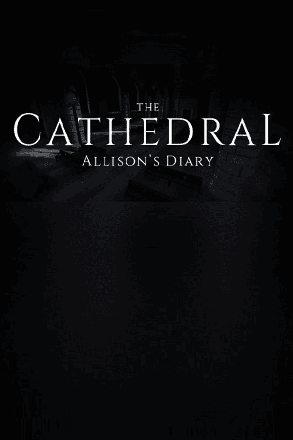 The Cathedral: Allison's Diary