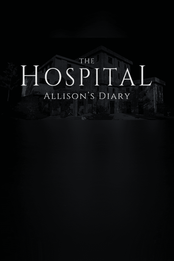 The Hospital: Allison's Diary