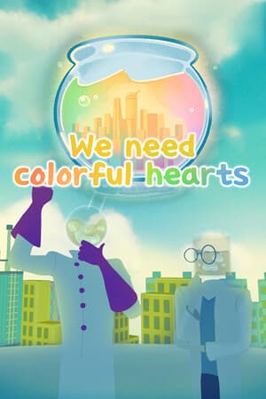 We Need Colorful Hearts