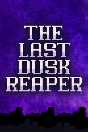 The Last Duskreaper
