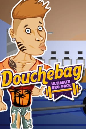  Douchebag: Ultimate Bro Pack