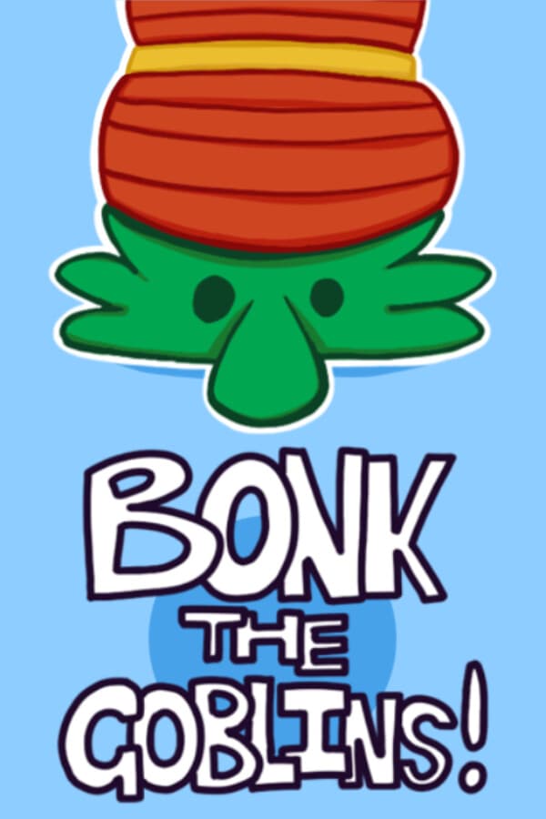 Bonk The Goblins!
