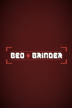 Geo Grinder