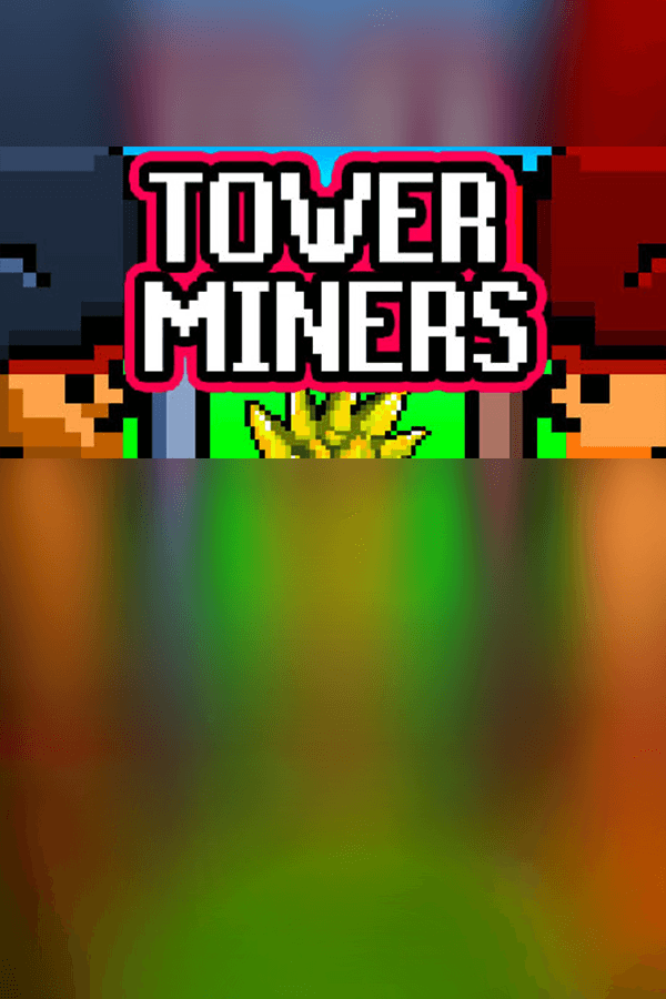 Tower Miners