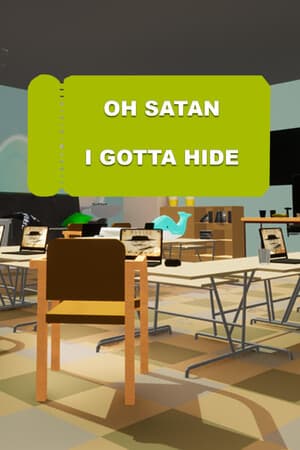 Oh Satan, I gotta hide