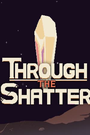 Through the Shatter