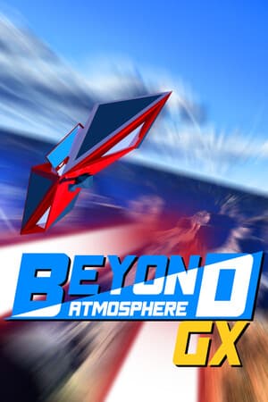 Beyond Atmosphere GX