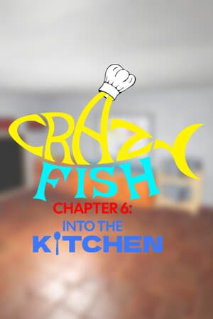 CrazyFish Chapter 6: Into the Kitchen