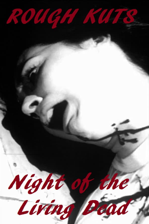 ROUGH KUTS: Night of the Living Dead