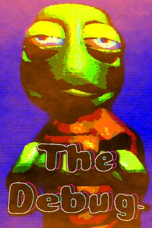 The Debug