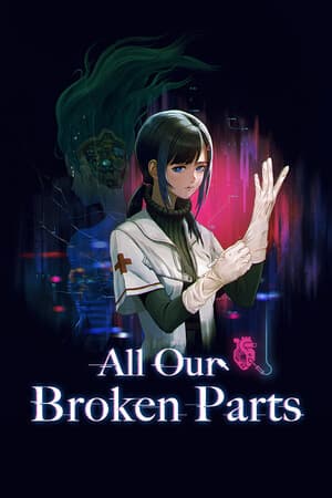 All Our Broken Parts