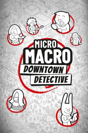 MicroMacro: Downtown Detective
