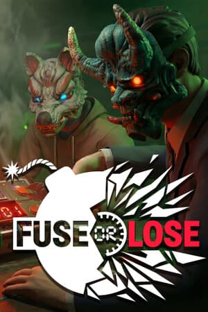 Fuse or Lose