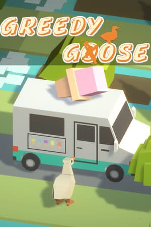 Greedy Goose