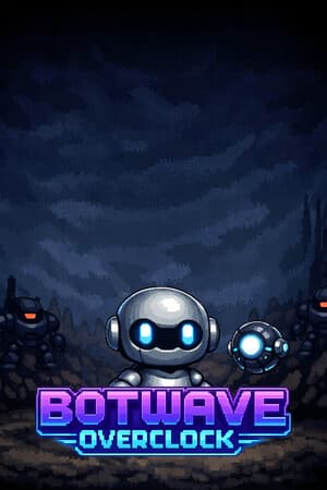 Botwave: Overclock