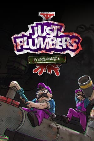 Just Plumbers in Hallowville