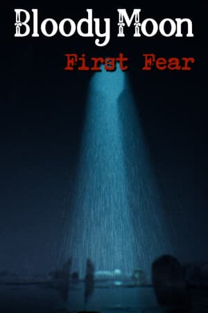 Bloody Moon - First Fear