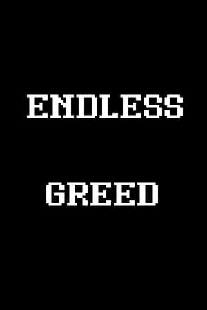 Endless Greed