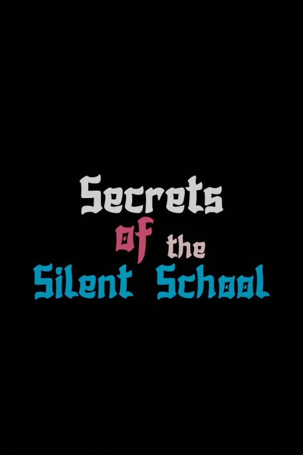 Secrets of the Silent School